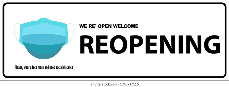 Welcome now open keep social distance and use face mask. Vector.Welcome we're open.Can be used for businesses to show they are still open during the coronavirus pandemic.