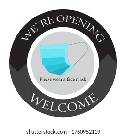 Welcome now open keep social distance and use face mask. Vector. Welcome we're open. Can be used for businesses to show they are still open during the coronavirus pandemic.