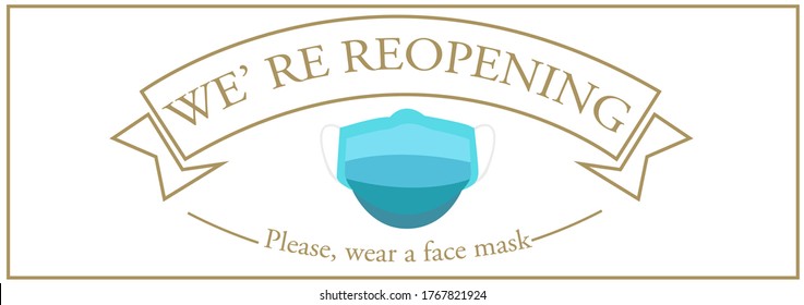 Welcome now open keep social distance and use face mask. Vector.Welcome we're open.Can be used for businesses to show they are still open during the coronavirus pandemic.