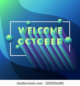 welcome october with 3D typography style, modern background foor social media template. fresh blue gradient colour.