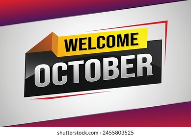 welcome October word text concept icon logo sign symbol vector note 3d style for use landing page, template, social media, web, mobile app, poster, banner, flyer, background, gift card, coupon

