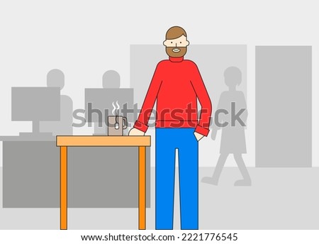 Welcome to the office. Man with a cup of tea.