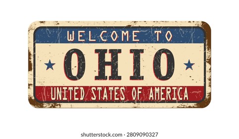 Welcome to Ohio. An old worn sign with an inscription. Welcome metal plaque with rust elements