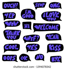 Welcome, ok, yep, wow, omg, cool, thank you, yes, hi, I'm good, I love you, bye,no, stop lettering isolated on white background. Set of short phrases. Hand drawn collection of speech bubbles 