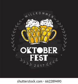 Welcome to Oktoberfest 2017. Vector illustration on a black background. German folk festivities. Lettering. Two mugs of beer.