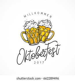 Welcome to Oktoberfest 2017. Vector illustration on white background. German folk festivities. Lettering and calligraphy. Two mugs of beer.
