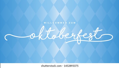 Welcome to Oktoberfest (German language - Willkommen zum Oktoberfest) handwritten lettering Bavarian blue white background banner