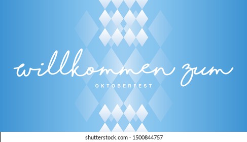 Welcome to Oktoberfest (German language - Willkommen zum Oktoberfest) handwritten lettering typography blue white background