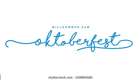 Welcome to Oktoberfest (German language - Willkommen zum Oktoberfest) handwritten lettering typography isolated on white background