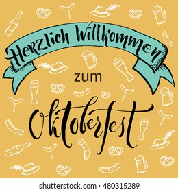 Welcome to Oktoberfest in german. Vector hand written brush pen calligraphy text. Cute isolated letters on traditional cultural pattern.