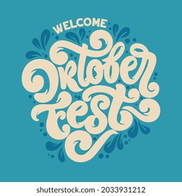 Welcome to Oktoberfest. Oktoberfest handwritten lettering. Beer Festival vector banner. Design template celebration. 