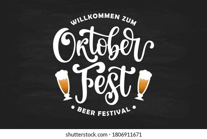 Welcome to Oktoberfest logotype with brush pen lettering typography and beer on chalkboard background. Vector illustration for Bavarian beer festival. Design template for banner, poster, merch, badge