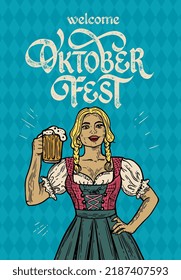 Welcome to Oktoberfest. Vector poster with a girl in a traditional festive dress with a beer mug in her hand.