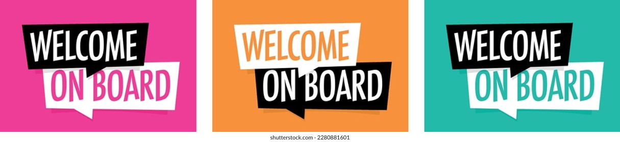 Welcome on board on speech bubble