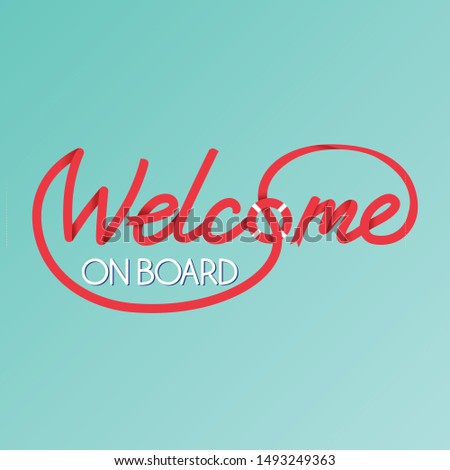 Welcome on board vector lettering. Red ribbon  sign on blue background. Typography and life saver or life ring. Welcome sign.