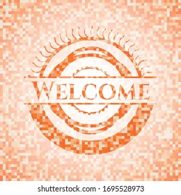Welcome orange mosaic emblem. Vector Illustration. Detailed.