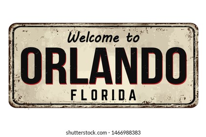 Welcome to Orlando vintage rusty metal sign on a white background, vector illustration