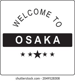Welcome to Osaka black and white with five stars vector eps 10