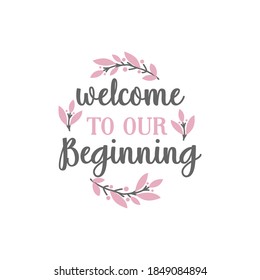 Welcome to our beginning quote lettering