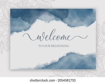 Welcome to our beginning - wedding calligraphic sign with watercolor