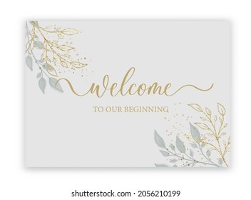 Welcome to our beginning - wedding calligraphic sign with watercolor and leaves