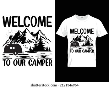 Welcome to our camper svg t-shirt design svg