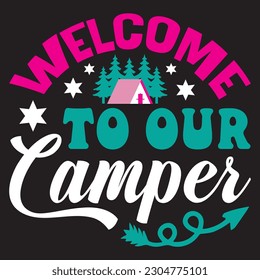 Welcome to Our Camper T-shirt Design Vector File svg
