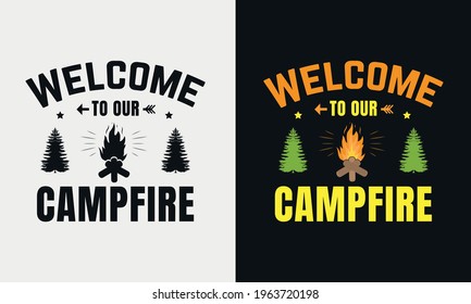 welcome to our campfire, vector modern logos of camping theme, suitable for apparel, mug, t-shirt design and many others, vector illustration