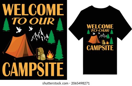 WELCOME TO OUR CAMPSITE CAMPING T SHIRT