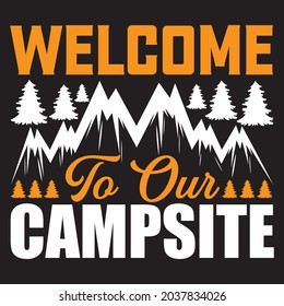 Welcome to our campsite t shirt design, vector file.