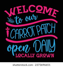 Welcome to our carrot patch open daily locally grown