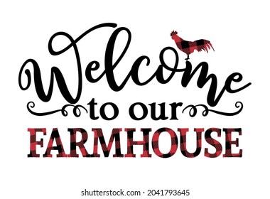 Welcome to our Farmhouse - Happy Harvest fall festival design for markets, restaurants, flyers, cards, invitations, stickers, banners. Vintage home decor. 