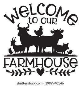 welcome to our farmhouse logo inspirational positive quotes, motivational, typography, lettering design