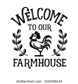 Welcome To Our Farmhouse vector decor.  House sign. Isolated on transparent background.