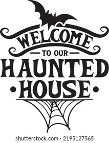 Welcome to Our Haunted House