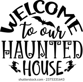 Welcome to our haunted house
