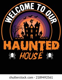 Welcome To Our Haunted House Design