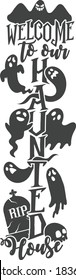Welcome to our haunted house | Halloween Porch Sign