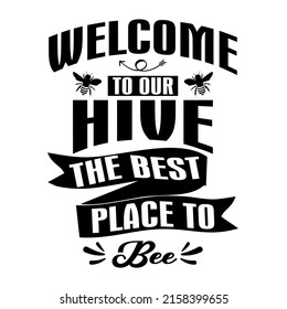 Welcome Our Hive Best Place Bee Stock Vector (Royalty Free) 2158399655 ...