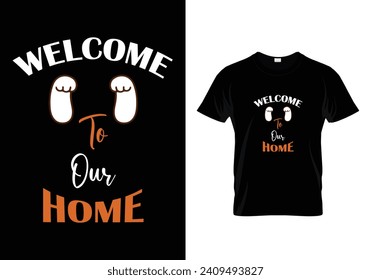 Welcome to our home. Cat t shirt.