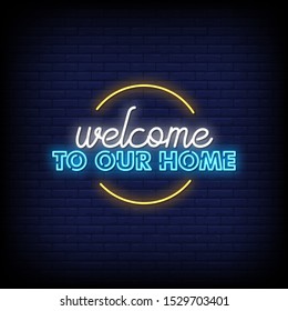 Welcome To Our Home Neon Signs 