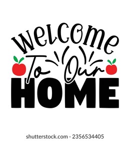 welcome to our home, New Family SVG Design Template