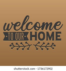 Welcome To Our Home Vector Art, Icons, And Graphics For Free Download