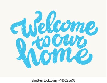 Welcome To Our Home Sign. 