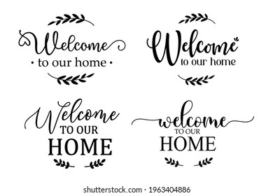 Welcome to our home sign For decorating the front of the house to greet the visitors. svg