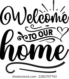 Welcome to Our Home svg ,pillow design, pillow Svg design