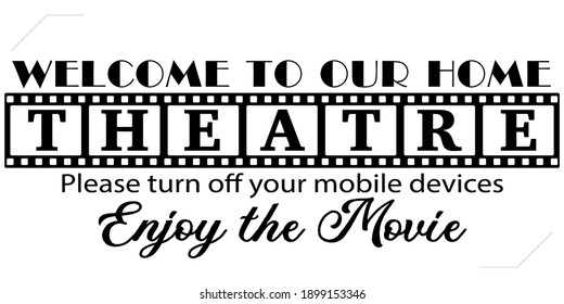 welcome to our home theater, movie night black color wall sticker