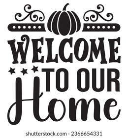 Welcome to Our Home t-shirt design vector file