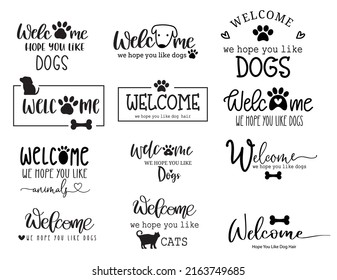 welcome to our home,welcome ,we hope you like dog, with dog cartoon style ,black text on white background. vector illustration