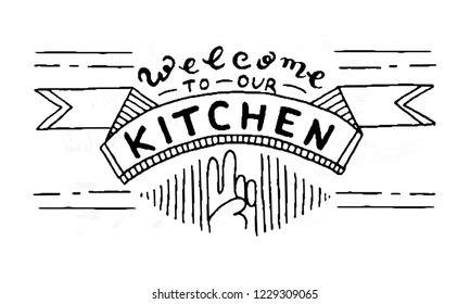 Welcome to our kitchen design concept. Hand lettering phrase. Black and white.